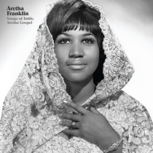 Aretha Franklin – Songs of Faith： Aretha Gospel (Live at New Bethel Baptist Church, Detroit 1956)(00602577509506)【16bit／44.1kHz】土耳其区-OppsUnote音乐广场