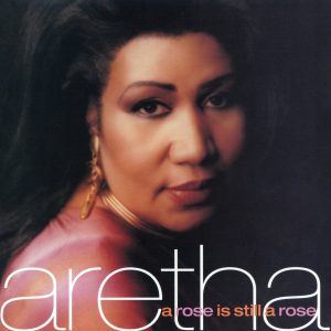 Aretha Franklin – A Rose Is Still a Rose(078221898720)【16bit／44.1kHz】土耳其区-OppsUnote音乐广场