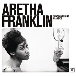 Aretha Franklin – Sunday Morning Classics(886443076624)【16bit／44.1kHz】土耳其区-OppsUnote音乐广场
