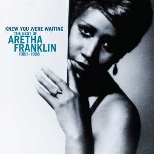 Aretha Franklin – Knew You Were Waiting： The Best Of Aretha Franklin 1980-1998(886448815679)【16bit／44.1kHz】土耳其区-OppsUnote音乐广场