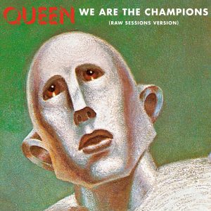 Queen – We Are the Champions (Raw Sessions Version) – Single(00602567019510)【24bit／44.1kHz】土耳其区-OppsUnote音乐广场