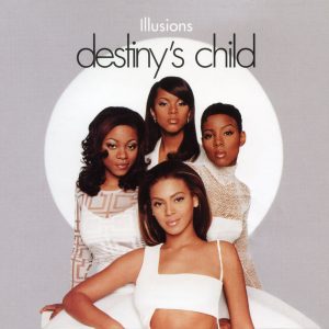 Destiny’s Child – Illusion – Single(886446403748)【16bit／44.1kHz】土耳其区-OppsUnote音乐广场