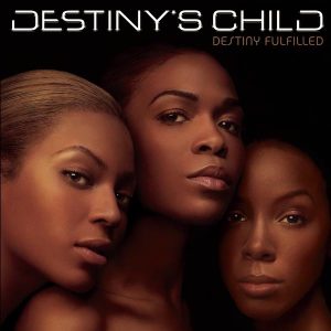 Destiny’s Child – Destiny Fulfilled(827969259528)【16bit／44.1kHz】土耳其区-OppsUnote音乐广场