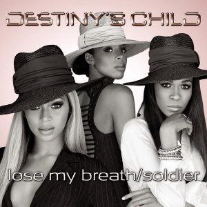 Destiny’s Child – Lose My Breath ／ Soldier – EP(111117022325)【16bit／44.1kHz】土耳其区-OppsUnote音乐广场