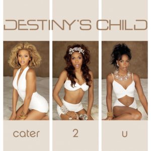 Destiny’s Child – Cater 2 U – Single(5099767604717)【16bit／44.1kHz】土耳其区-OppsUnote音乐广场