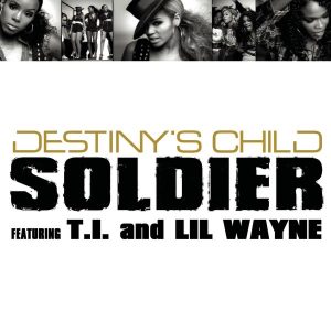Destiny’s Child – Soldier (feat. T.I. & Lil Wayne) – Single(111117189424)【16bit／44.1kHz】土耳其区-OppsUnote音乐广场