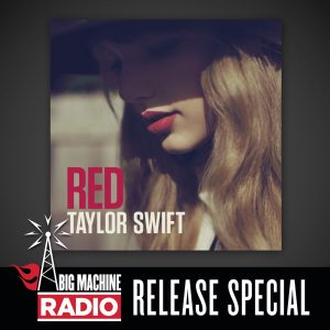 Taylor Swift – Red (Big Machine Radio Release Special)(00843930039555)【16bit／44.1kHz】土耳其区-OppsUnote音乐广场