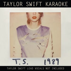 Taylor Swift – Taylor Swift Karaoke： 1989(00843930015788)【24bit／44.1kHz】美国区-OppsUnote音乐广场