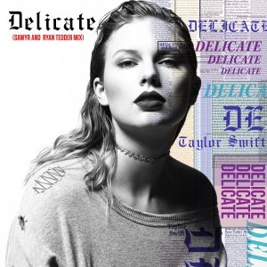 Taylor Swift – Delicate (Sawyr and Ryan Tedder Mix) – Single(00843930036158)【24bit／44.1kHz】土耳其区-OppsUnote音乐广场