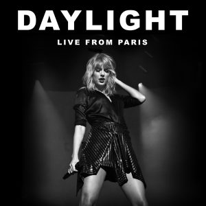 Taylor Swift – Daylight (Live From Paris) – Single(00602507217518)【24bit／48.0kHz】美国区-OppsUnote音乐广场