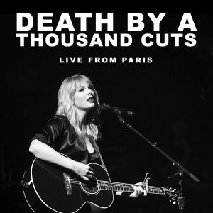 Taylor Swift – Death By A Thousand Cuts (Live From Paris) – Single(00602507217532)【24bit／48.0kHz】美国区-OppsUnote音乐广场