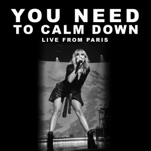 Taylor Swift – You Need To Calm Down (Live From Paris) – Single(00602507217624)【24bit／48.0kHz】美国区-OppsUnote音乐广场