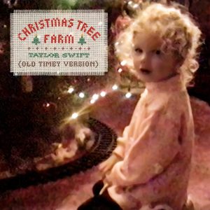 Taylor Swift – Christmas Tree Farm (Old Timey Version) – Single(00602448983824)【24bit／44.1kHz】美国区-OppsUnote音乐广场