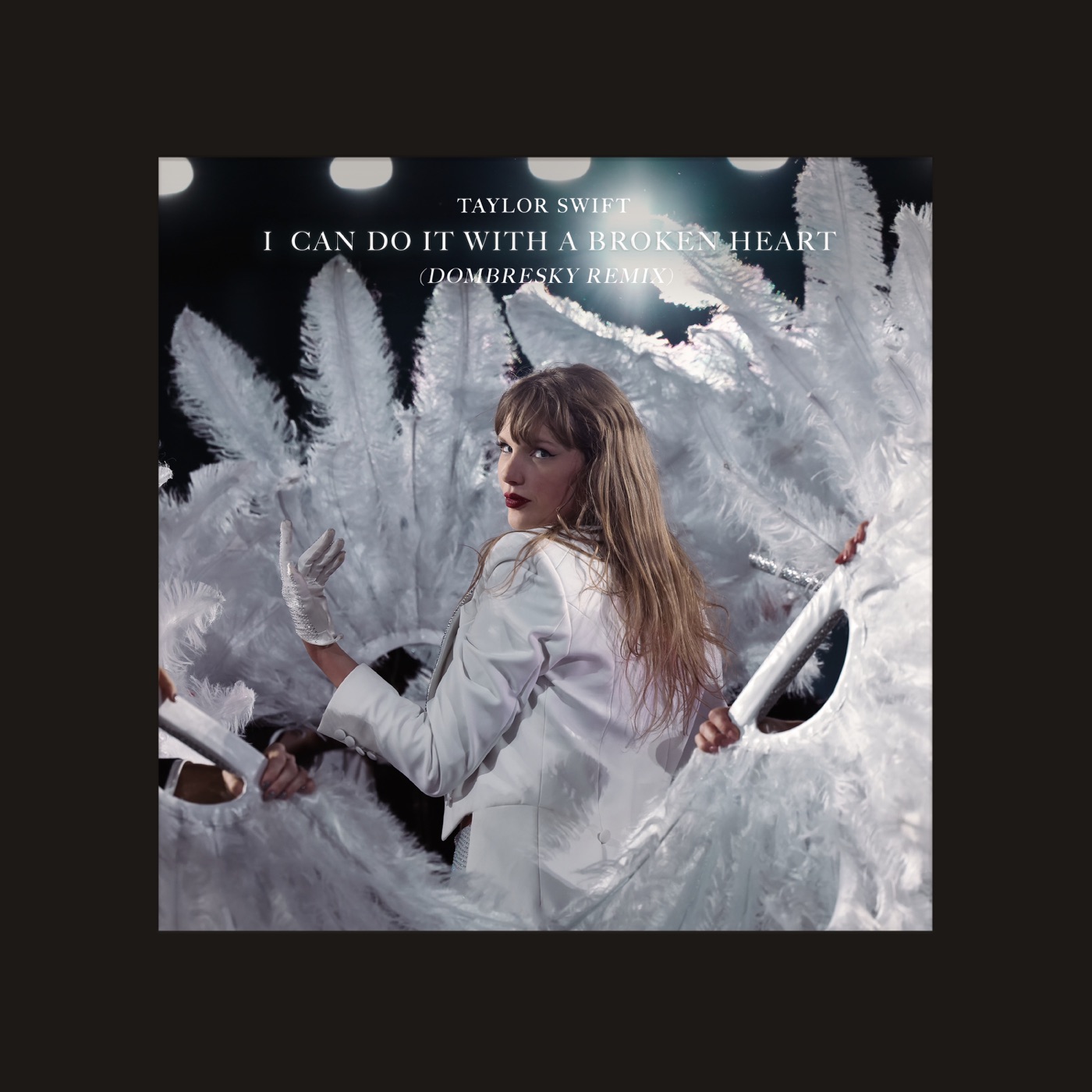 Taylor Swift – I Can Do It With a Broken Heart (Dombresky Remix) – SingleⒺ(00602475235743)【24bit／44.1kHz】美国区-OppsUnote音乐广场