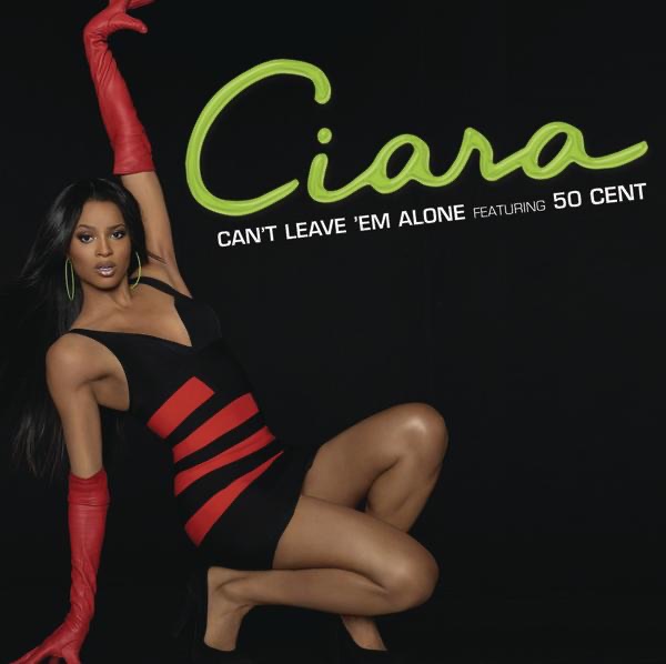 Ciara – Can’t Leave ‘Em Alone (feat. 50 Cent) [WIDEBOYS REMIX] – Single(888880301802)【16bit／44.1kHz】土耳其区-OppsUnote音乐广场