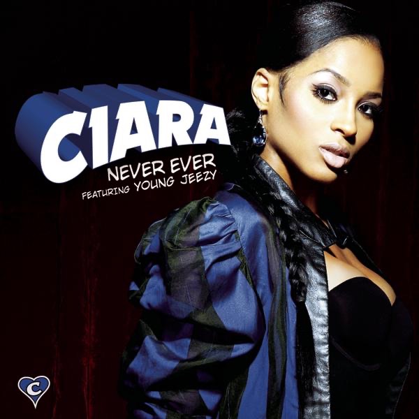 Ciara – Never Ever (feat. Young Jeezy) – Single(888880988713)【16bit／44.1kHz】土耳其区-OppsUnote音乐广场