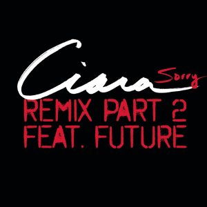Ciara – Sorry (Remix, Pt. 2) [feat. Future] – Single(886443783744)【16bit／44.1kHz】土耳其区-OppsUnote音乐广场