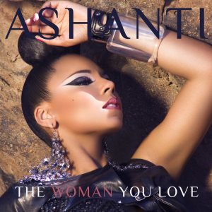 Ashanti – The Woman You Love (R&B Mix) – Single(099923013921)【16bit／44.1kHz】印度区-OppsUnote音乐广场