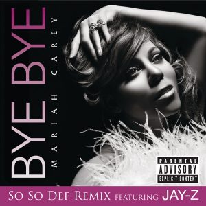 Mariah Carey – Bye Bye (So So Def Remix) [feat. Jay-Z] – SingleⒺ(00602517880634)【16bit／44.1kHz】美国区-OppsUnote音乐广场