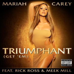 Mariah Carey – Triumphant (Get ‘Em) [feat. Rick Ross & Meek Mill] – SingleⒺ(00602537142644)【16bit／44.1kHz】美国区-OppsUnote音乐广场