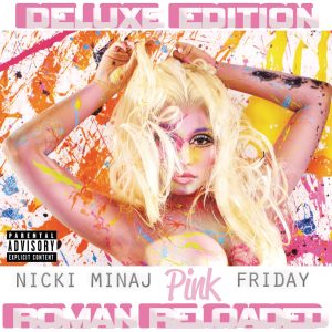 Nicki Minaj – Pink Friday (Roman Reloaded) [Deluxe Edition]Ⓔ(00602537051465)【16bit／44.1kHz】土耳其区-OppsUnote音乐广场