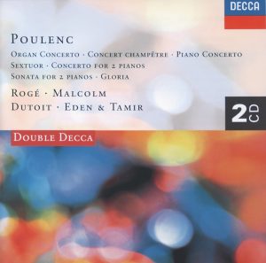 Pascal Rogé – Poulenc： Piano Concerto – Organ Concerto – Gloria(00028944827026)【16bit／44.1kHz】土耳其区-OppsUnote音乐广场