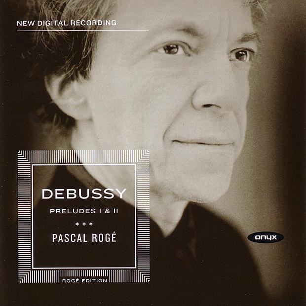 Pascal Rogé – Debussy： Preludes I & II(880040400424)【16bit／44.1kHz】土耳其区-OppsUnote音乐广场