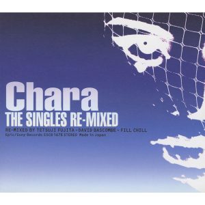 Chara – THE SINGLES RE-MIXED – Single(4988010050597)【16bit／44.1kHz】日本区-OppsUnote音乐广场