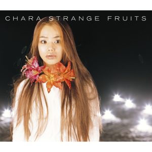 Chara – Strange fruits(4988010049362)【16bit／44.1kHz】日本区-OppsUnote音乐广场