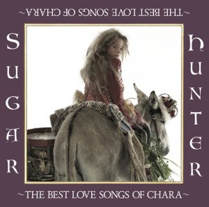 Chara – Sugar Hunter 〜THE BEST LOVE SONGS OF CHARA〜(4988010034047)【16bit／44.1kHz】日本区-OppsUnote音乐广场