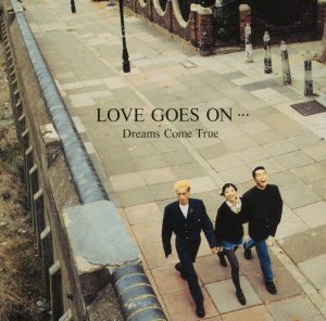 DREAMS COME TRUE – LOVE GOES ON …(4988010052737)【16bit／44.1kHz】日本区-OppsUnote音乐广场