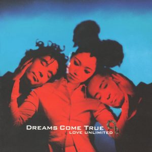 DREAMS COME TRUE – LOVE UNLIMITED ∞(4988010052799)【16bit／44.1kHz】日本区-OppsUnote音乐广场