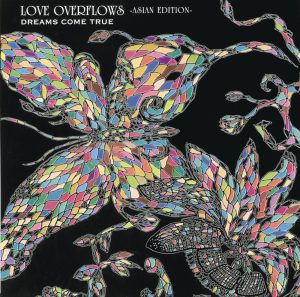 DREAMS COME TRUE – LOVE OVERFLOWS -ASIAN EDITION-(00602498996317)【16bit／44.1kHz】日本区-OppsUnote音乐广场