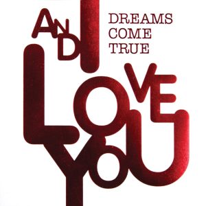 DREAMS COME TRUE – AND I LOVE YOU(00044002558121)【16bit／44.1kHz】日本区-OppsUnote音乐广场