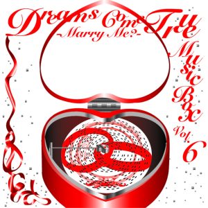 DREAMS COME TRUE – DREAMS COME TRUE MUSIC BOX Vol.6 -MARRY ME？-(00602448692245)【16bit／44.1kHz】日本区-OppsUnote音乐广场
