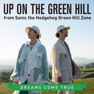 DREAMS COME TRUE – UP ON THE GREEN HILL from Sonic the Hedgehog Green Hill Zone – Single(00602445674084)【24bit／48.0kHz】日本区-OppsUnote音乐广场