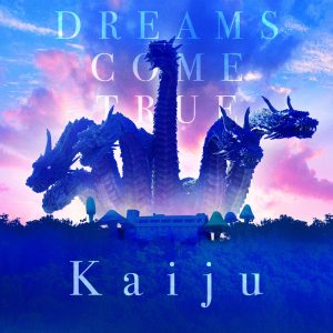 DREAMS COME TRUE – Kaiju – Single(00602465360172)【24bit／48.0kHz】日本区-OppsUnote音乐广场