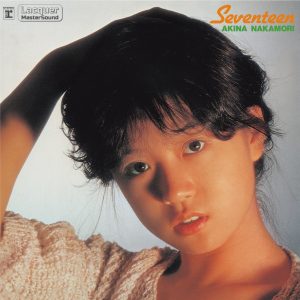 中森明菜 – Seventeen (2022ラッカーマスターサウンド) – EP(5054197202797)【24bit／96.0kHz】日本区-OppsUnote音乐广场