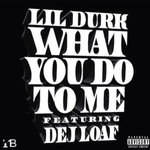 Lil Durk – WYDTM (feat. DeJ Loaf) – SingleⒺ(889176486906)【16bit／44.1kHz】土耳其区-OppsUnote音乐广场