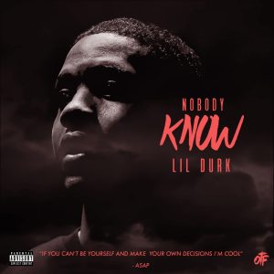 Lil Durk – Nobody Know – SingleⒺ(888915412336)【16bit／44.1kHz】土耳其区-OppsUnote音乐广场