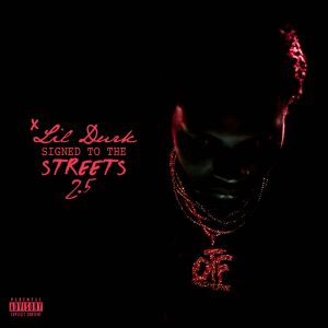Lil Durk – Signed to the Streets 2.5Ⓔ(888915475287)【16bit／44.1kHz】土耳其区-OppsUnote音乐广场