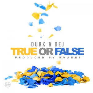 Lil Durk – True or False (feat. DeJ Loaf) – SingleⒺ(888915401255)【16bit／44.1kHz】土耳其区-OppsUnote音乐广场