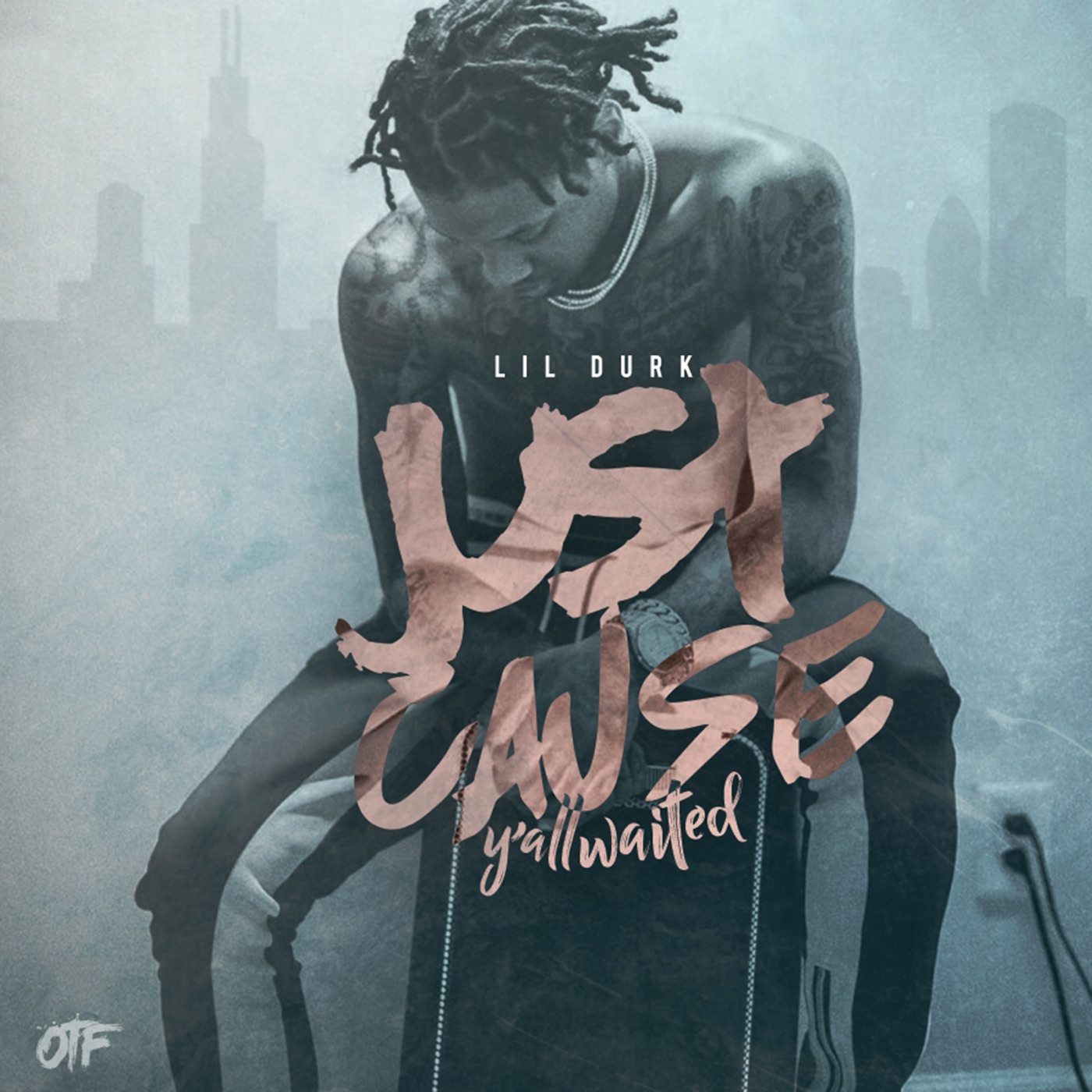 图片[1]-Lil Durk – Just Cause Y’all Waited(888915591383)【24bit／44.1kHz】土耳其区-OppsUnote音乐广场