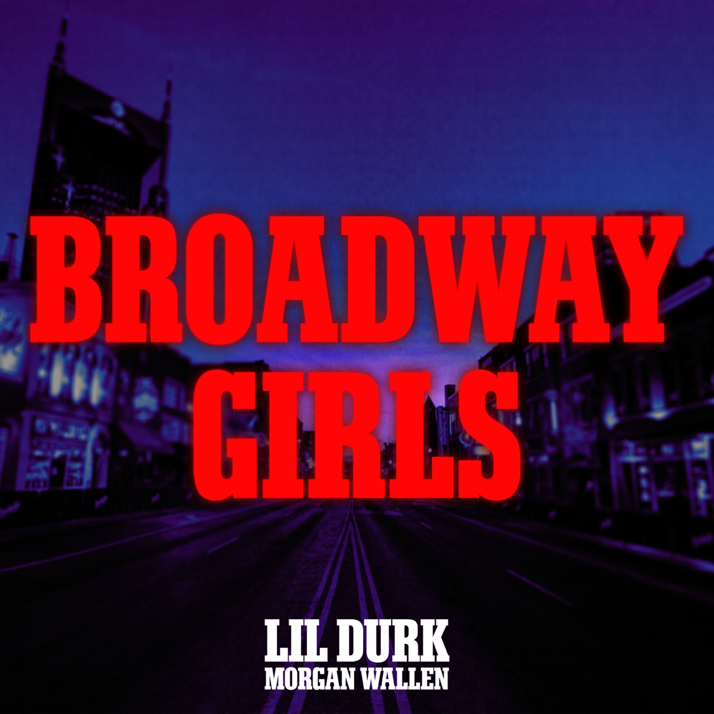图片[1]-Lil Durk – Broadway Girls (feat. Morgan Wallen) – Single(886449812868)【16bit／44.1kHz】土耳其区-OppsUnote音乐广场