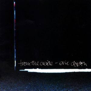Eric Clapton – From the Cradle(0093624573562)【16bit／44.1kHz】土耳其区-OppsUnote音乐广场