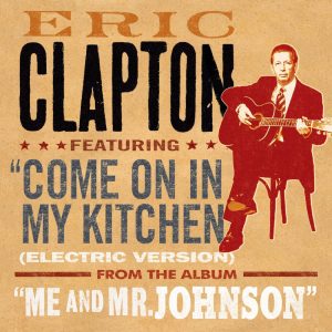 Eric Clapton – Come On In My Kitchen (Electric Version) – Single(0054391644466)【16bit／44.1kHz】土耳其区-OppsUnote音乐广场