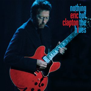Eric Clapton – Nothing But the Blues (Live)(093624906438)【24bit／96.0kHz】土耳其区-OppsUnote音乐广场