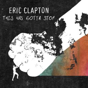 Eric Clapton – This Has Gotta Stop – Single(196292260786)【24bit／48.0kHz】土耳其区-OppsUnote音乐广场