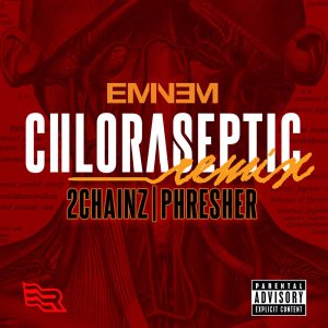 Eminem – Chloraseptic (Remix) [feat. 2 Chainz & PHRESHER] – SingleⒺ(00602567380627)【24bit／44.1kHz】土耳其区-OppsUnote音乐广场