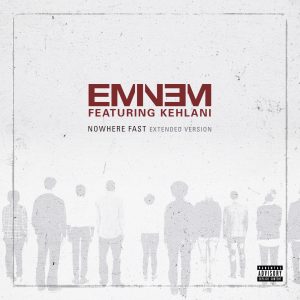 Eminem – Nowhere Fast (feat. Kehlani) [Extended Version] – SingleⒺ(00602567380672)【24bit／44.1kHz】土耳其区-OppsUnote音乐广场